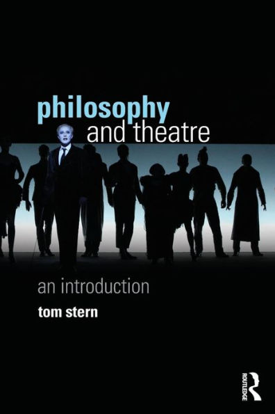 Philosophy and Theatre: An Introduction