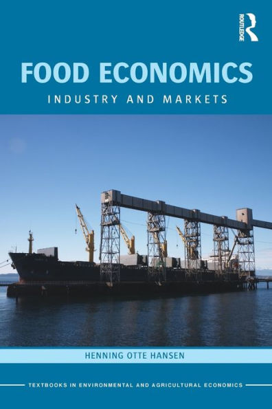 Food Economics: Industry and Markets / Edition 1