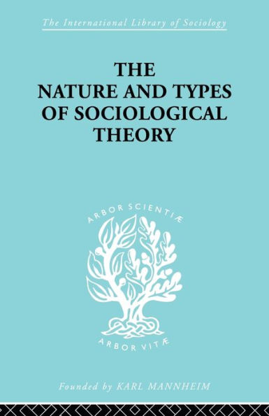 The Nature and Types of Sociological Theory
