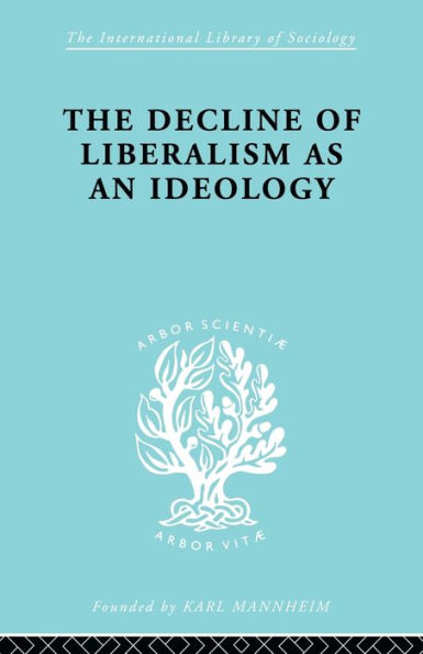 The Decline of Liberalism as an Ideology