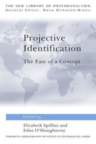 Title: Projective Identification: The Fate of a Concept, Author: Elizabeth Spillius