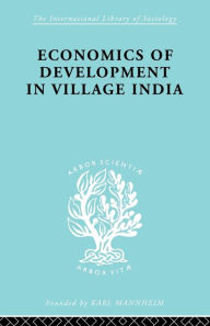 Title: Economics of Development in Village India, Author: M. R. Haswell