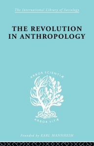 Title: The Revolution in Anthropology Ils 69, Author: I.C. Jarvie