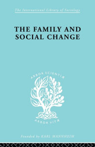 Title: The Family and Social Change, Author: Colin Rosser