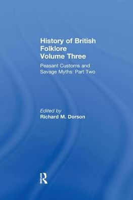 History of British Folklore: Volume 3