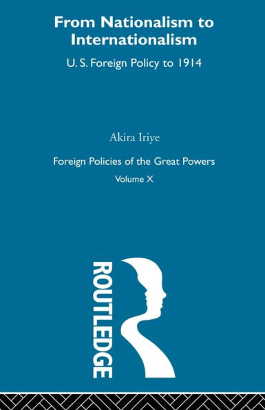 From Nationalism to Internationalism: US Foreign Policy 1914