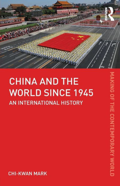 China and the World since 1945: An International History