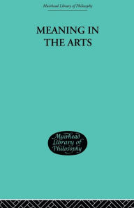 Title: Meaning in the Arts, Author: Louis Arnaud Reid