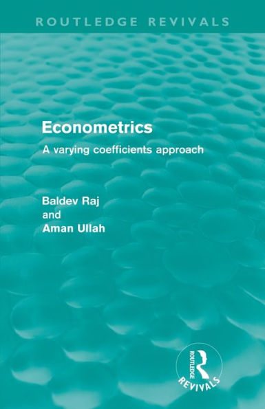 Econometrics (Routledge Revivals): A Varying Coefficents Approach