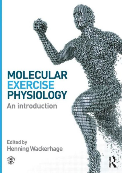 Molecular Exercise Physiology: An Introduction / Edition 1