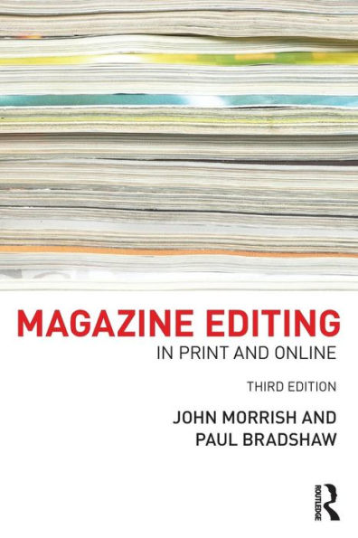 Magazine Editing: In Print and Online / Edition 3