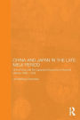 China and Japan in the Late Meiji Period: China Policy and the Japanese Discourse on National Identity, 1895-1904