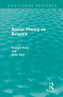 Social Theory as Science (Routledge Revivals) / Edition 1