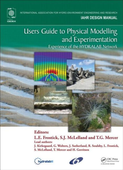 Users Guide to Physical Modelling and Experimentation: Experience of the HYDRALAB Network / Edition 1