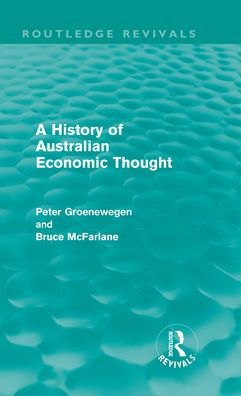 A History of Australian Economic Thought (Routledge Revivals)