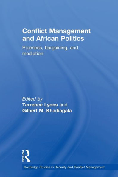Conflict Management and African Politics: Ripeness, Bargaining, Mediation