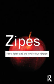 Title: Fairy Tales and the Art of Subversion / Edition 1, Author: Jack Zipes