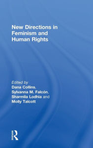 Title: New Directions in Feminism and Human Rights, Author: Dana Collins