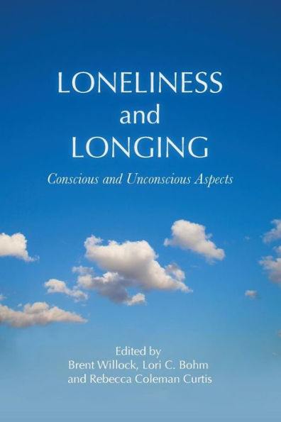 Loneliness and Longing: Conscious Unconscious Aspects