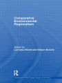 Comparative Environmental Regionalism / Edition 1