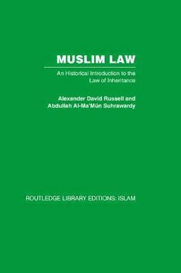 Muslim Law: An Historical Introduction to the Law of Inheritance / Edition 1