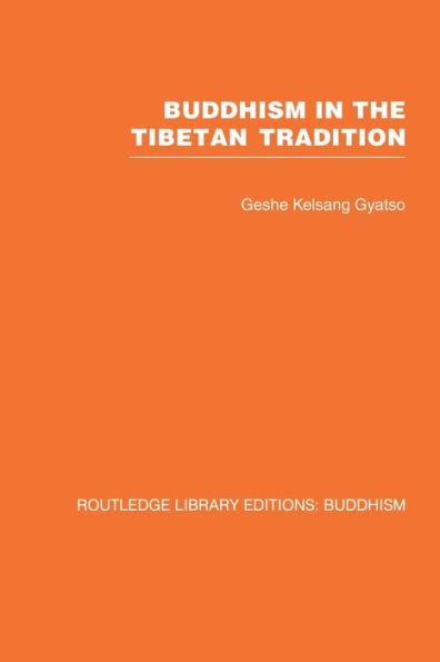 Buddhism in the Tibetan Tradition: A Guide