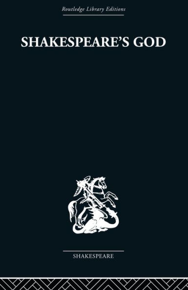 Shakespeare's God: the Role of Religion Tragedies