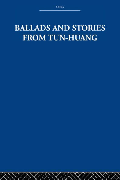 Ballads and Stories from Tun-huang