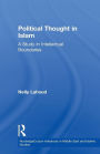 Political Thought in Islam: A Study in Intellectual Boundaries / Edition 1