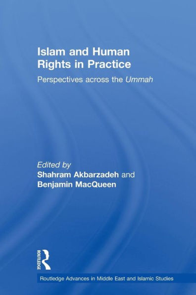 Islam and Human Rights in Practice: Perspectives Across the Ummah