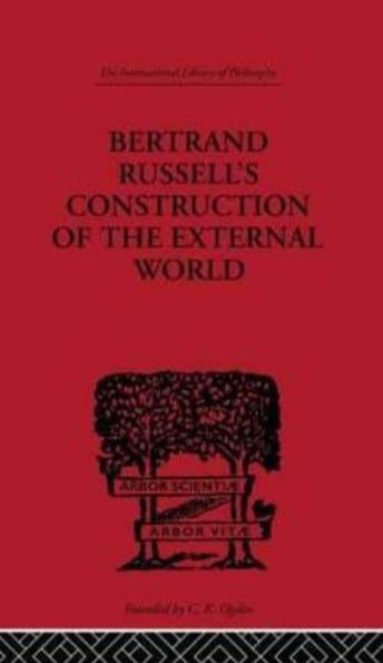Bertrand Russell's Construction of the External World