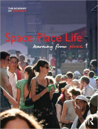 Title: Space, Place, Life: Learning from Place / Edition 1, Author: Brian Evans