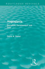 Yugoslavia (Routledge Revivals): Socialism, Development and Debt