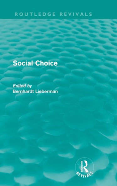 Social Choice (Routledge Revivals) / Edition 1