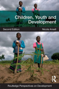 Title: Children, Youth and Development / Edition 2, Author: Nicola Ansell