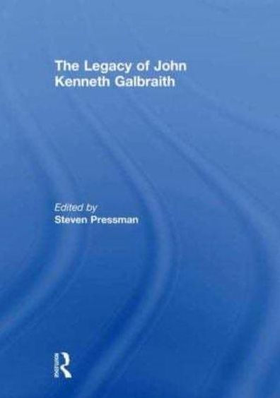 The Legacy of John Kenneth Galbraith