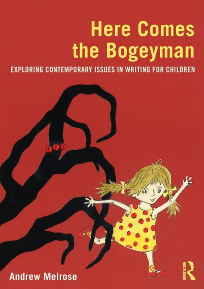 Here Comes the Bogeyman: Exploring contemporary issues writing for children