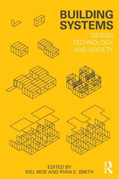 Building Systems: Design Technology and Society / Edition 1