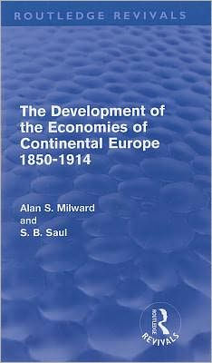 The Development of the Economies of Continental Europe 1850-1914