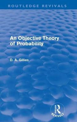 An Objective Theory of Probability (Routledge Revivals) / Edition 1