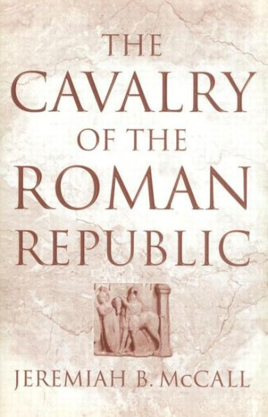 The Cavalry of the Roman Republic