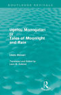 Ugetsu Monogatari or Tales of Moonlight and Rain (Routledge Revivals): A Complete English Version of the Eighteenth-Century Japanese collection of Tales of the Supernatural