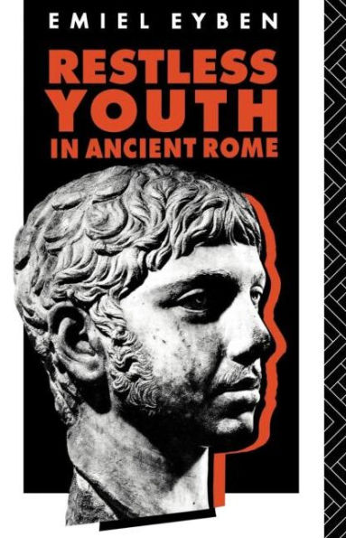 Restless Youth Ancient Rome