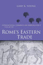 Rome's Eastern Trade: International Commerce and Imperial Policy 31 BC - AD 305