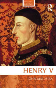 Title: Henry V / Edition 1, Author: John Matusiak