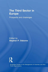 Title: The Third Sector in Europe: Prospects and challenges, Author: Stephen P. Osborne