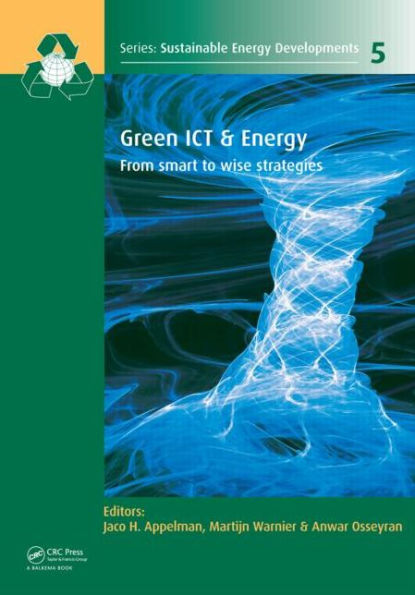 Green ICT & Energy: From Smart to Wise Strategies / Edition 1