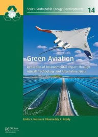 Title: Green Aviation: Reduction of Environmental Impact Through Aircraft Technology and Alternative Fuels, Author: Emily S. Nelson