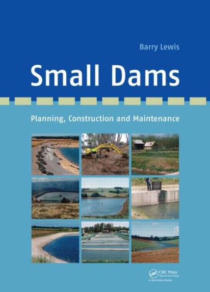 Small Dams: Planning, Construction and Maintenance