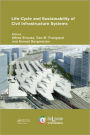 Life-Cycle and Sustainability of Civil Infrastructure Systems: Proceedings of the Third International Symposium on Life-Cycle Civil Engineering (IALCCE'12), Vienna, Austria, October 3-6, 2012 / Edition 1